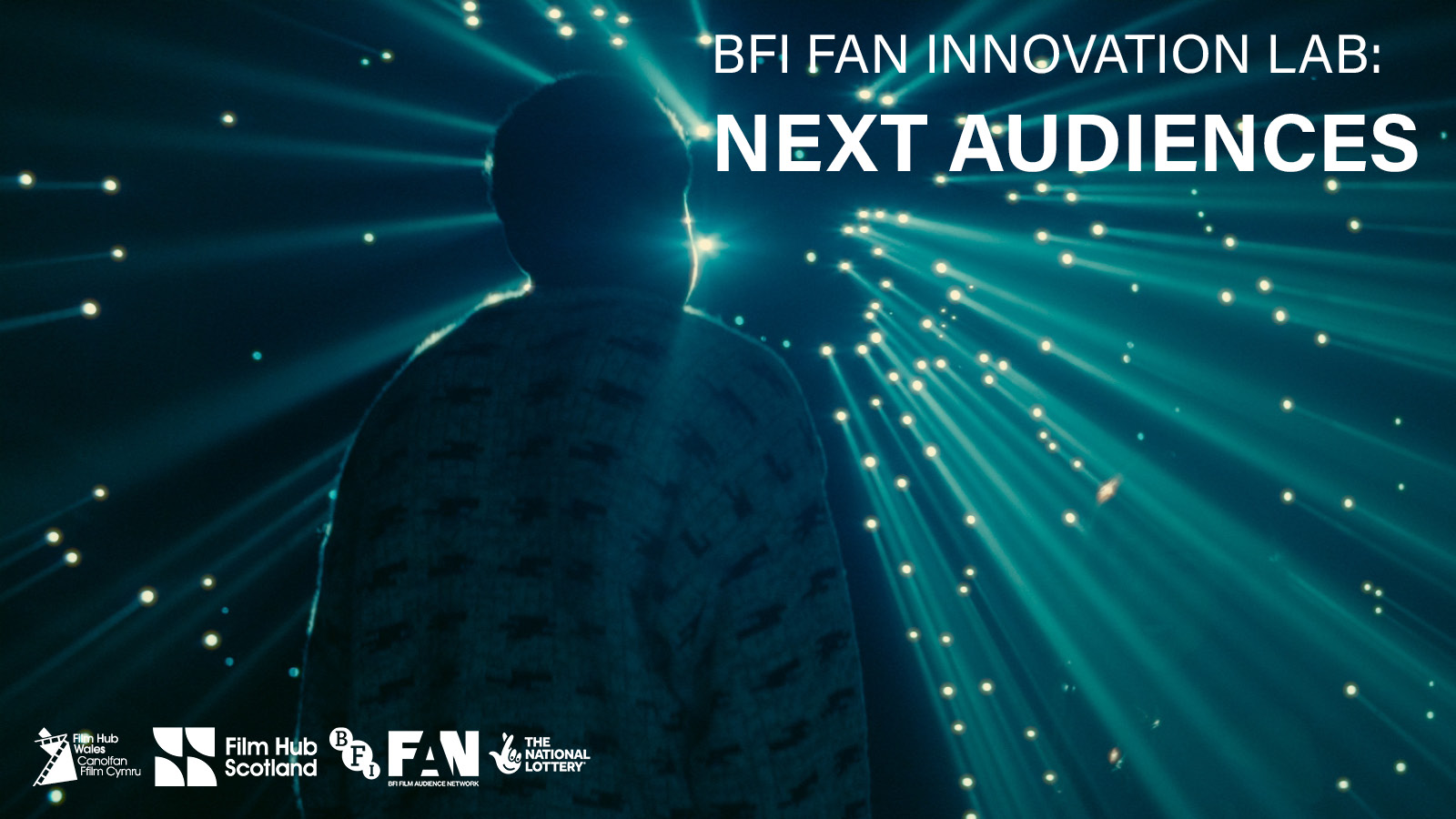 A figure looks into a sky pierced with stars. Text reads "BFI FAN Innovation Lab: Next Audiences