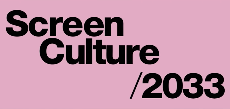 Screen Culture 2033