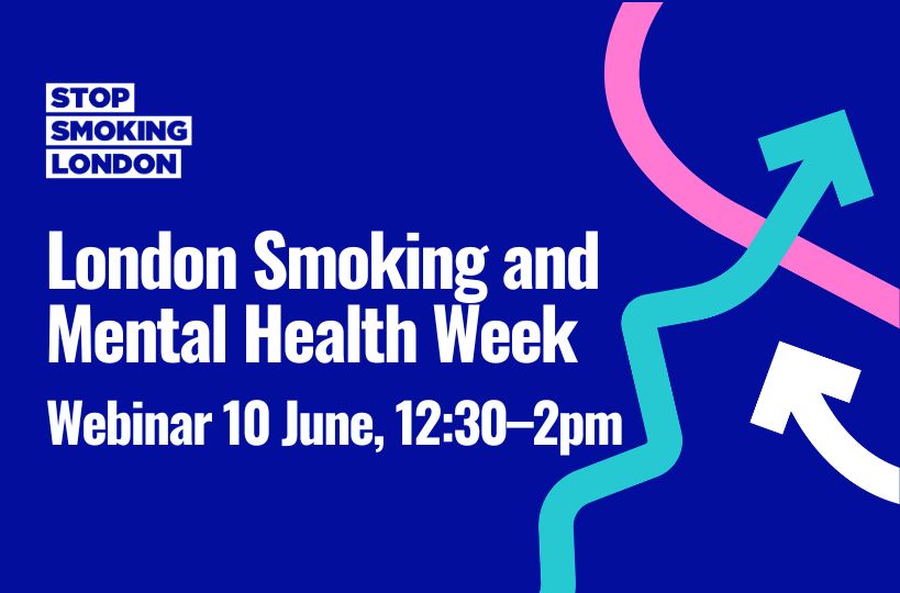 London Smoking and Mental Health Week Webinar