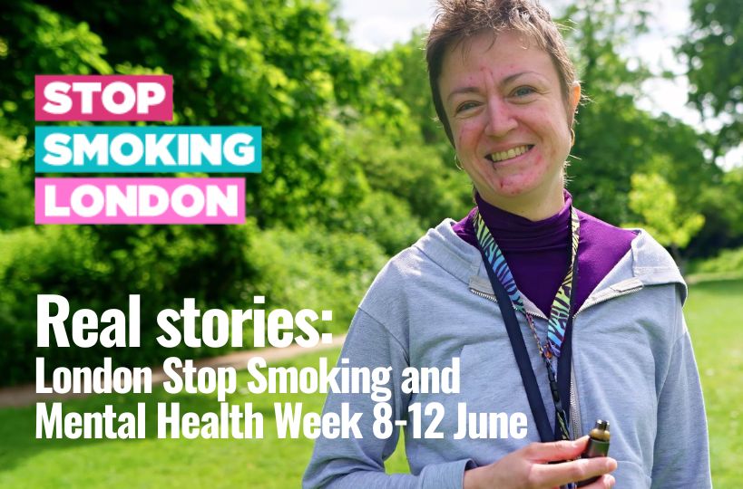 London Smoking and Mental Health Week Real Stories